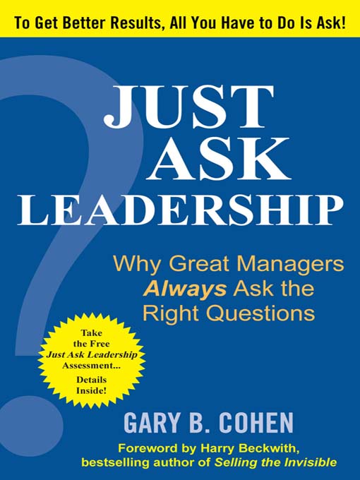 Title details for Just Ask Leadership by Gary B. Cohen - Available